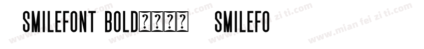 58SmileFont Bold字体下载 58SmileFont Bo字体转换